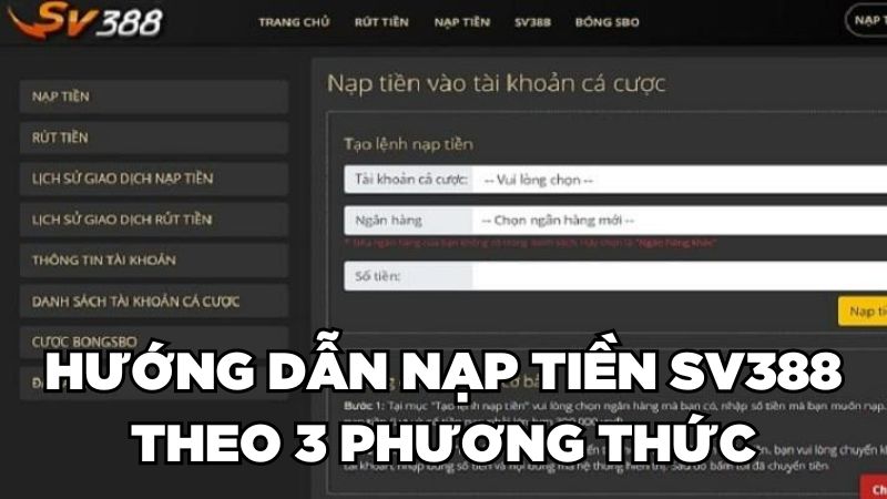 Hướng dẫn nạp tiền SV388 theo 3 phương thức